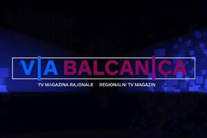 Via Balcanica - novi regionalni magazin