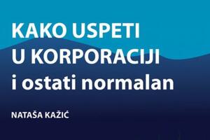 Kako uspjeti u korporaciji i ostati normalan?