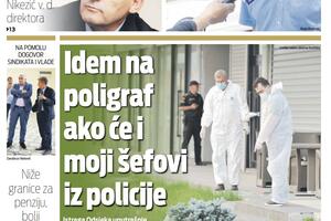 Idem na poligraf ako će i moji šefovi iz policije; Prisluškivali...
