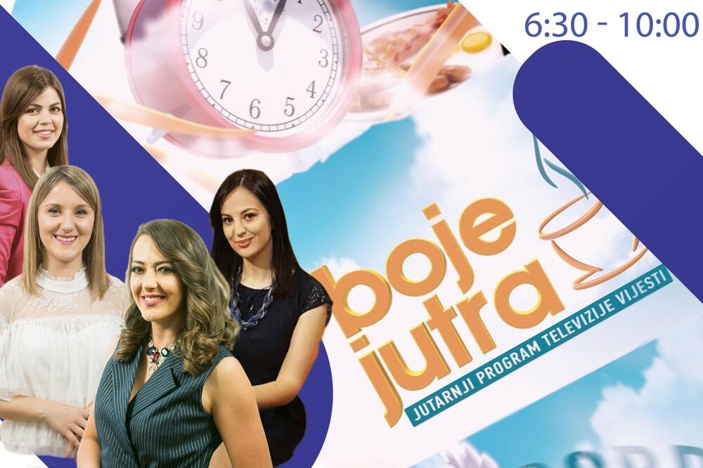 Boje jutra, Foto: TV Vijesti