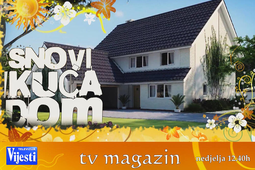 SNOVI, KUĆA, DOM, Foto: TV Vijesti