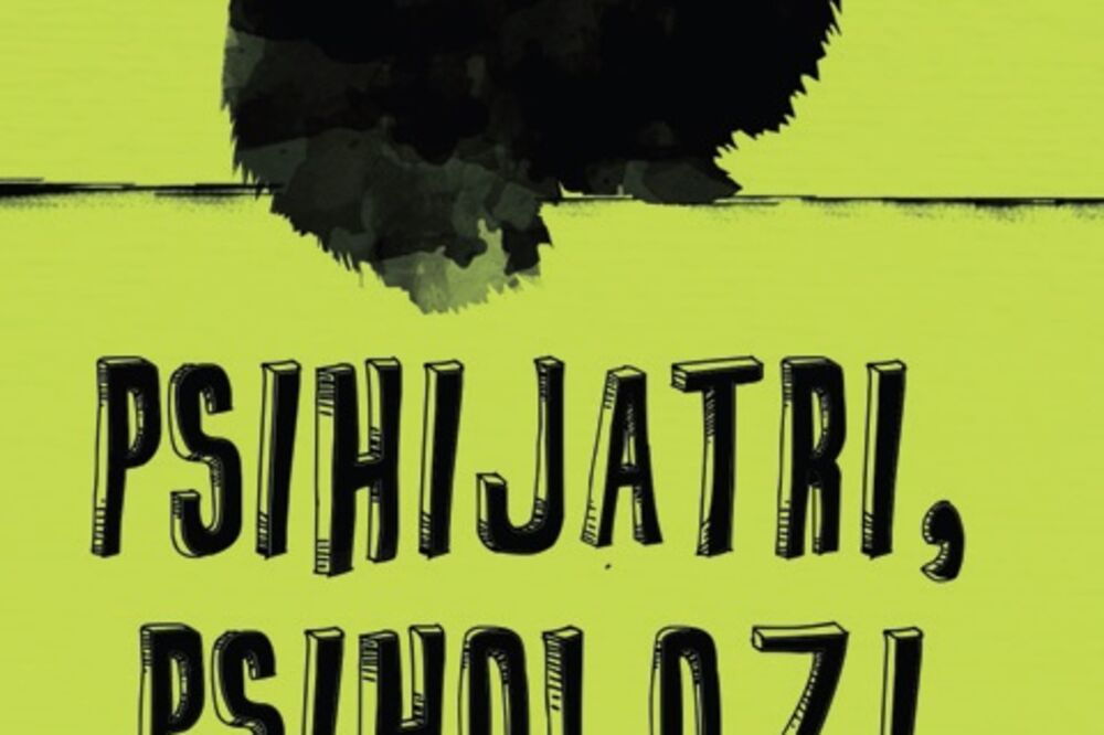 Psihijatri, psiholozi i drugi bolesnici