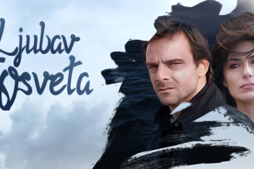 Serija "Ljubav i osveta"