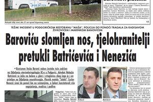 VREMEPLOV Baroviću slomljen nos, tjelohranitelji pretukli...