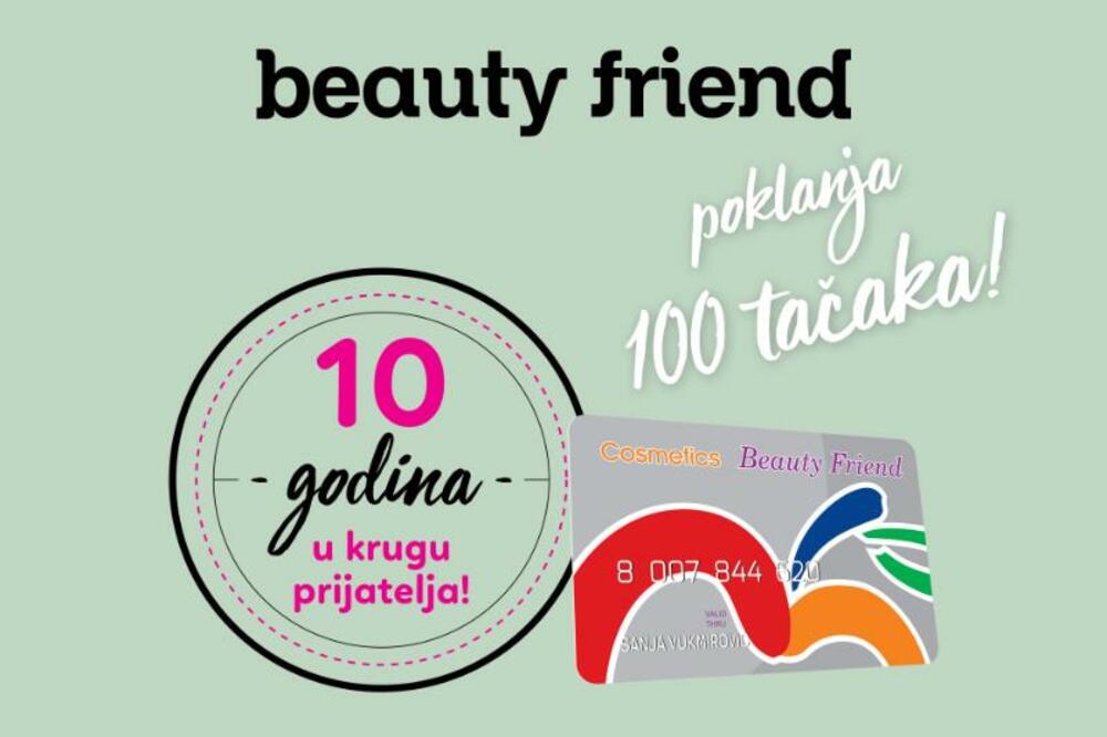 Svim korisnicima Beauty Friend kartice, 100 tačaka na poklon!, Foto: PR