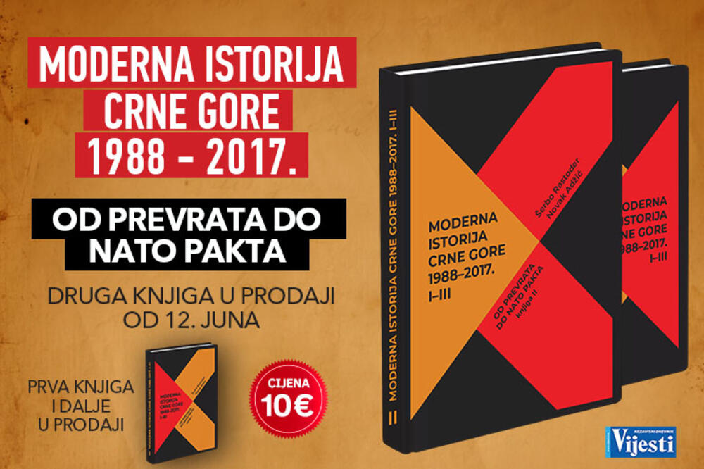 Moderna istorija Crne Gore 1988 – 2017: Od prevrata do NATO pakta, Foto: Vijesti