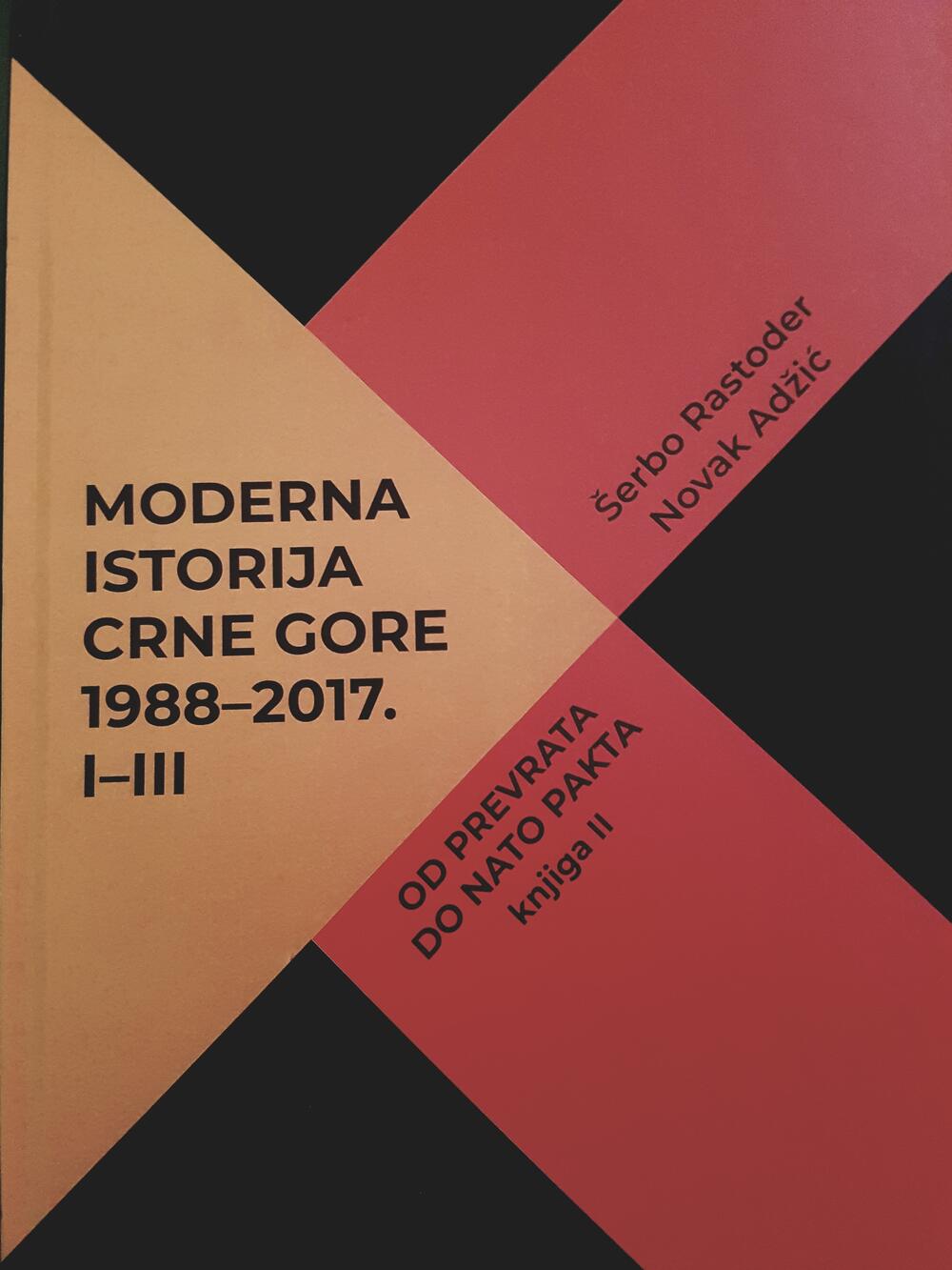 “Modernu istoriju Crne Gore (1988-2017) - Od prevrata do NATO pakta“