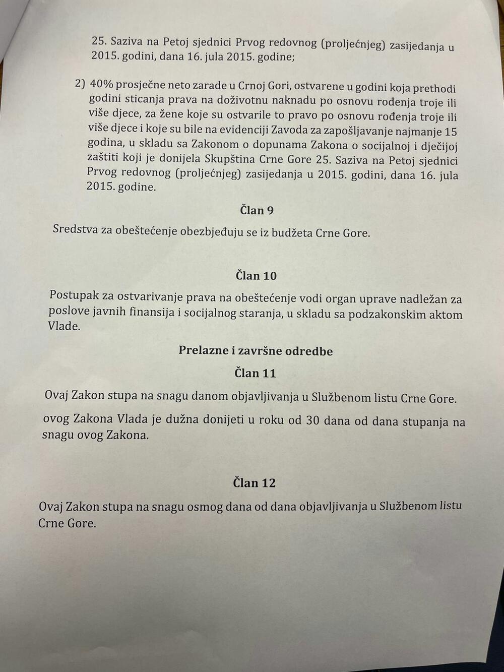 <p>U prethodnom periodu niti smo bili lijeni, niti smo odustali od zajedničke dugogodišnje borbe za povratak nepravedno ukinutih naknada, već smo napisali novi nacrt Zakona, jer država nisu zidine, niti prazna akta, već ljudi: majke su stvarale Crnu Goru, i niko od njih nije zaslužniji pa vraćanje naknada smatramo istinskim patriotizmom""</p>