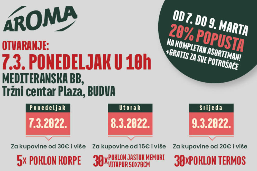 <p>Iz AROME su saopštili da su pored, značajnih popusta u periodu od 7. do 9. marta, za kupce pripremili razne poklone i druge cjenovne povoljnosti, a više informcija o tome može se naći <a href="https://aromamarketi.me/aroma-novosti/nova-aroma-na-staroj-adresi-mediteranska-bb-tc-plaza-budva/">ovdje.</a></p>