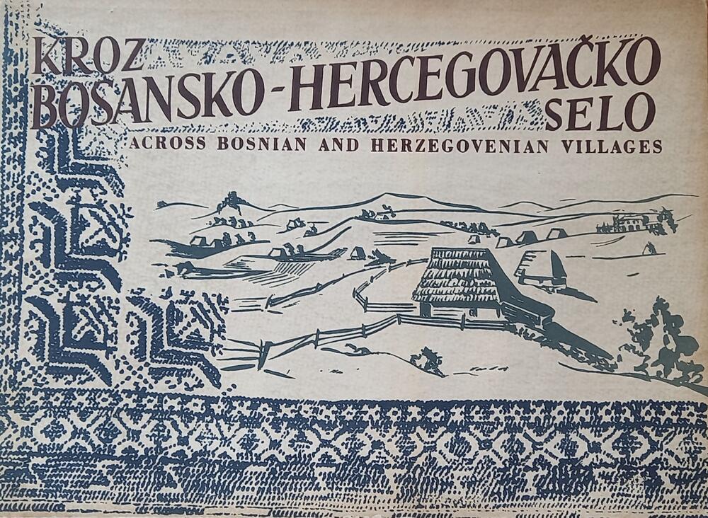 Monografija Kroz bosansko-hesegovačko selo u kojoj su objavljene i fotografije koje je snimio Momčilo Jojić