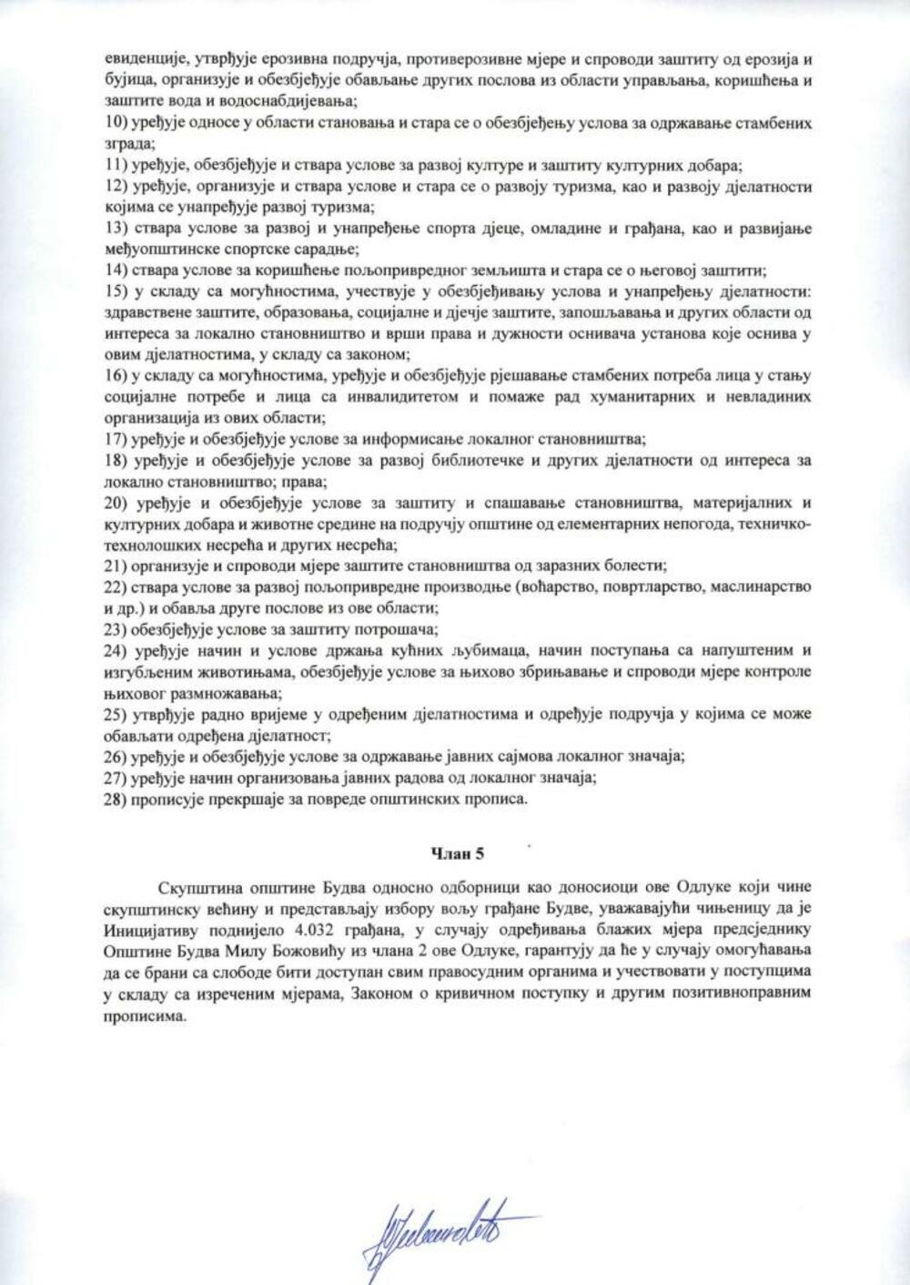 <p>"Odlukom zahtijeva se poštovanje osnovnih ljudskih prava građana Budve, na način da se mjera pritvora koja je određena predsjedniku Opštine Budva, Milu Božoviću u postupku pred nadležnim institucijana Crne Gore, zamijeni sa jednom ili više mjera"</p>