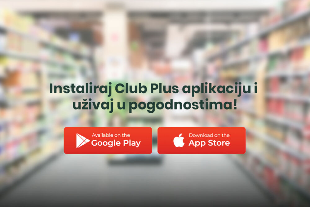 Plus Club Sa CLUB PLUS aplikacijom popusti od 30 do 50 odsto na određene artikle