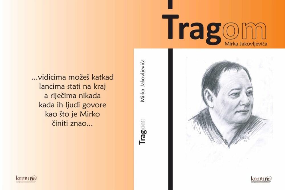 Korice knjige -TRAGom Mirka Jakovljevića u izdanju časopisa Komun@, Foto: Komun@