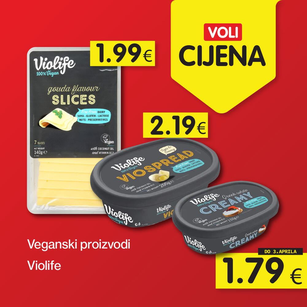Look for them in the nearest Voli or Naš discount market and save your household budget.