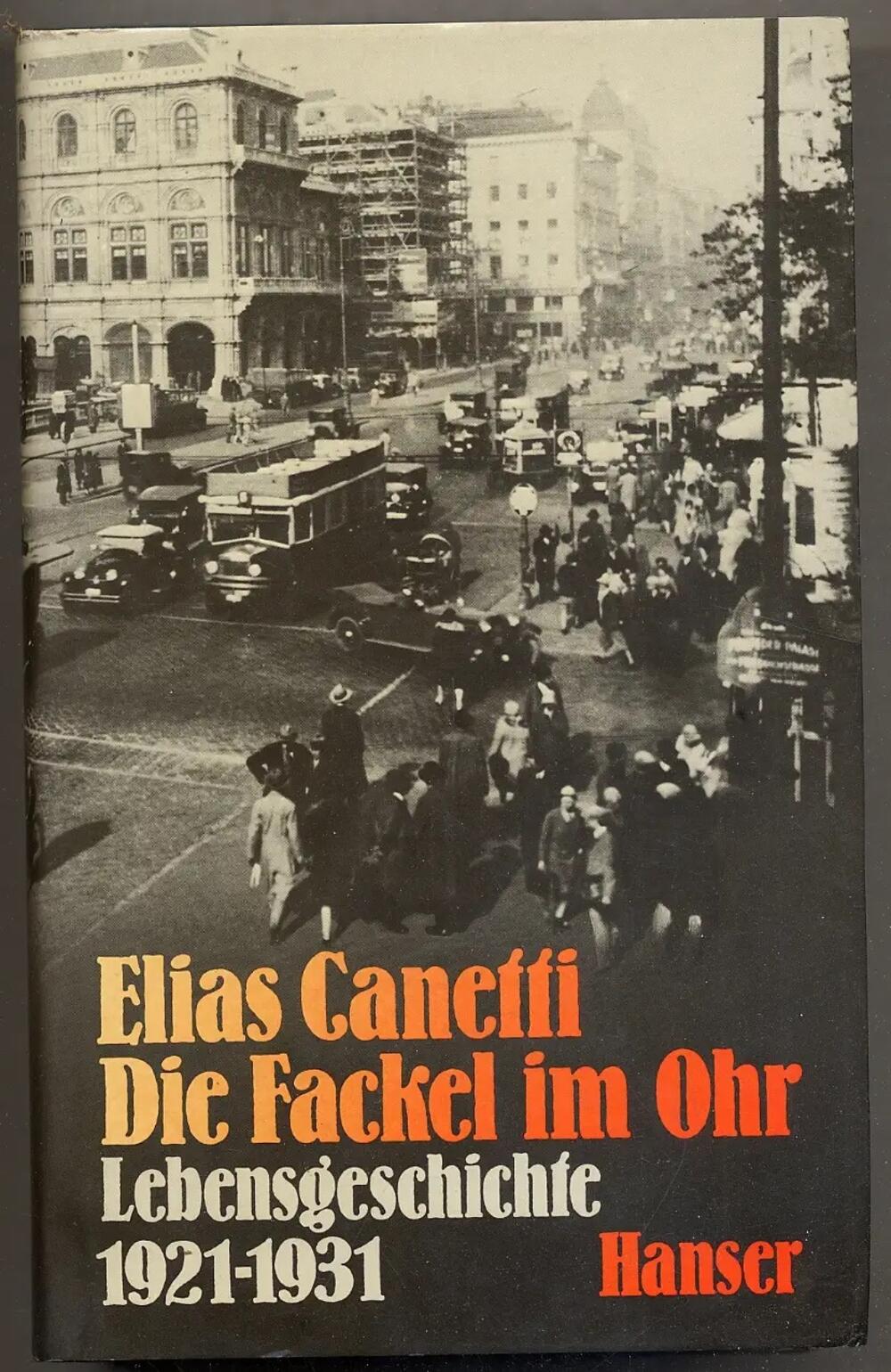 The book "Torch in the ear" by Elias Canetti