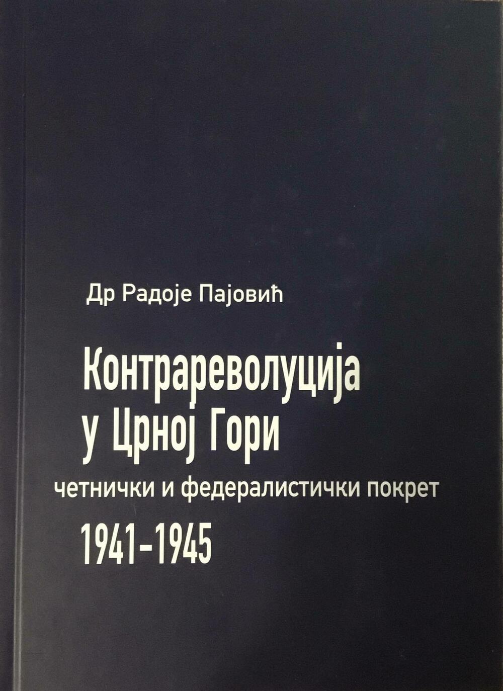 “Kontrarevolucija u Crnoj Gori 1941 - 1945”