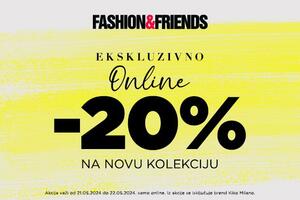 Fashion&Friends onlajn akcija: -20% na vaše omiljene svjetske...