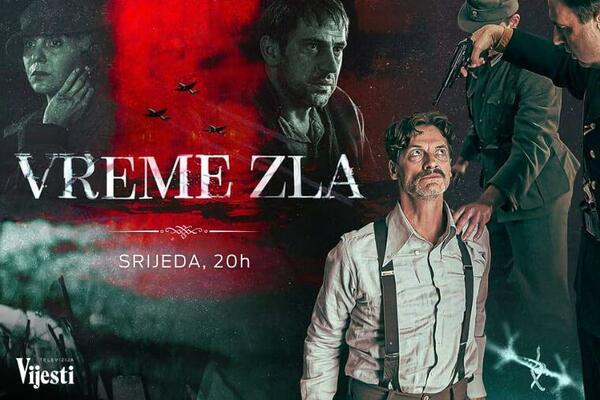 Premijera serije „Vreme zla“ na TV Vijesti!