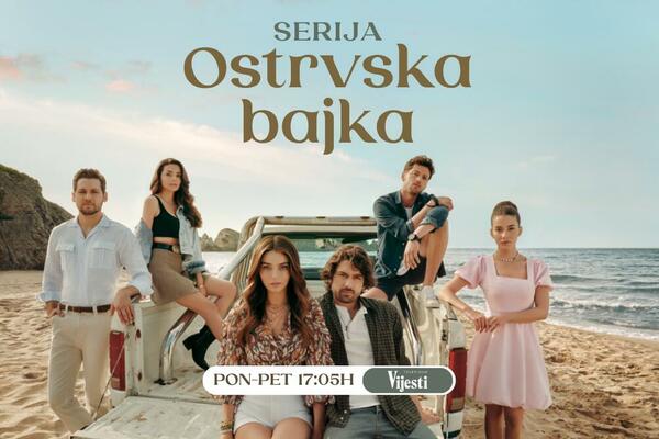 Ljubavna drama „Ostrvska bajka“ radnim danima na TV Vijesti
