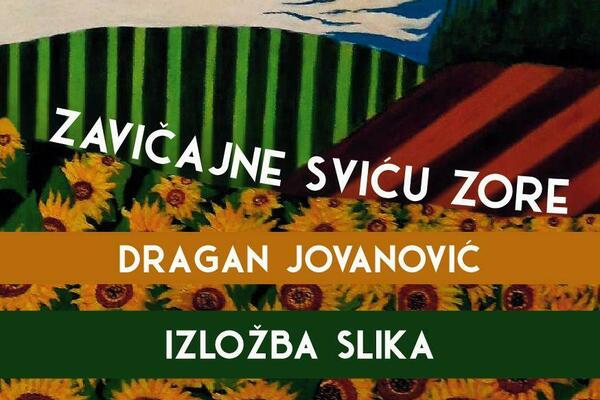 Izložba “Zavičajne sviću zore”