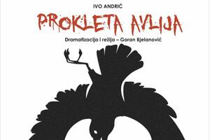 Premijera "Proklete avlije" u subotu u Bijelom Polju