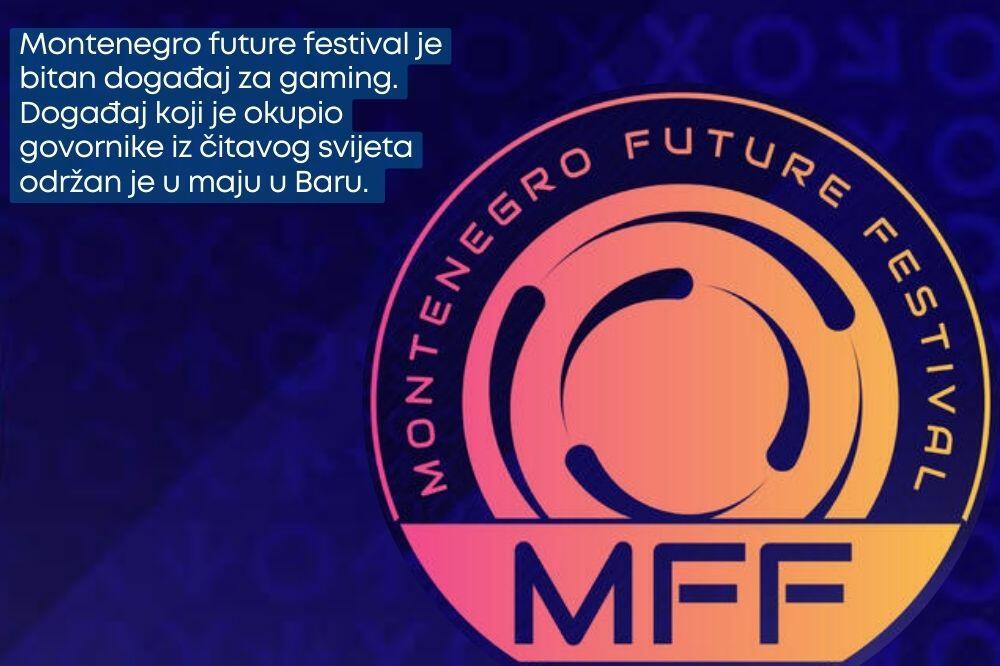 Montenegro future festival je bitan događaj za gaming i kako oni to zovu nove industrije i tehnologije