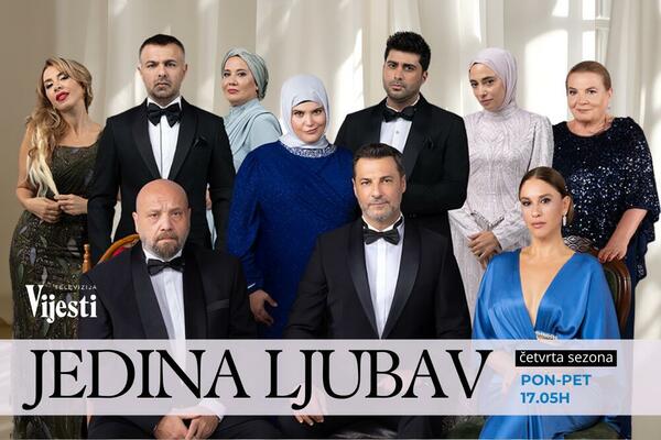 &bdquo;Jedina ljubav&ldquo;: Četvrta sezona na TV Vijesti
