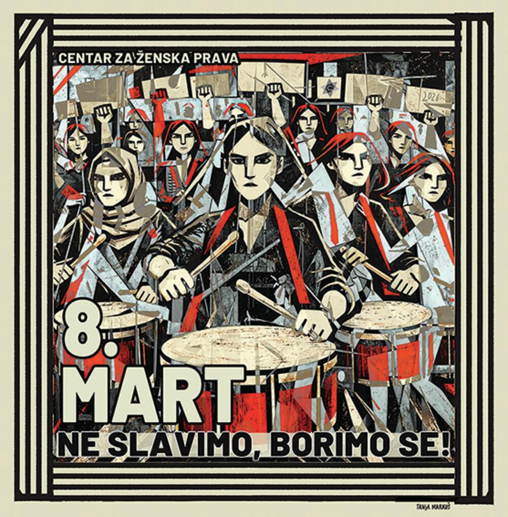 Poster za ovogodišnji 8. mart: Ne slavimo, borimo se!
