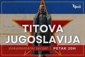 &bdquo;Titova Jugoslavija&ldquo; od petka na Televiziji Vijesti