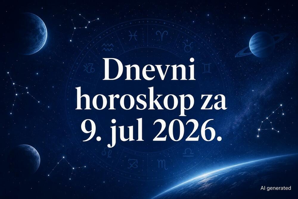 Dnevni horoskop za 9. jul 2026.