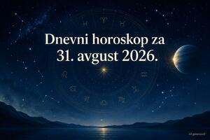 Dnevni horoskop za ponedjeljak, 31. avgust 2026.