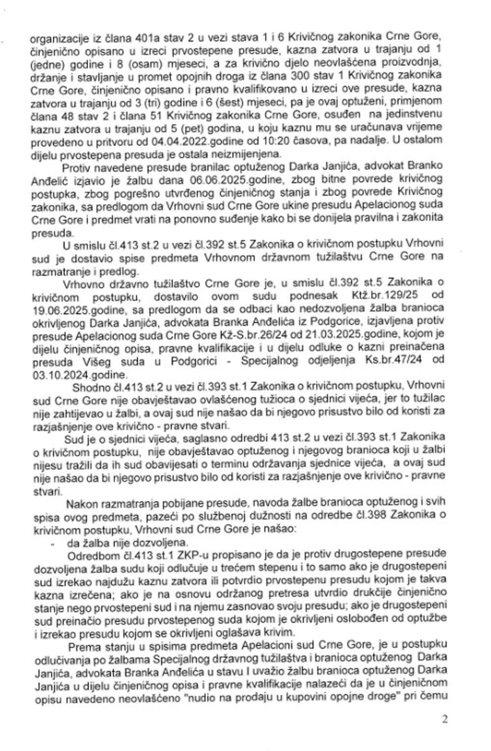 <p>"Poštovane sudije Ustavnog suda, Darko Janjić će svoju kaznu uveliko izdržati dok njegov predmet eventualno dođe do odluke Evropskog suda za ljudska prava u Strazburu. Objasnite se vi sa Vrhovnim sudom Crne Gore kako pravni lijek koji je taj sud odbacio kao nedozvoljen sada predstavljate kao pravni put koji je morao biti iskorišćen prije podnošenja ustavne žalbe", naveo je u saopštenju advokat Branko Anđelić, branilac Darka Janjića</p>