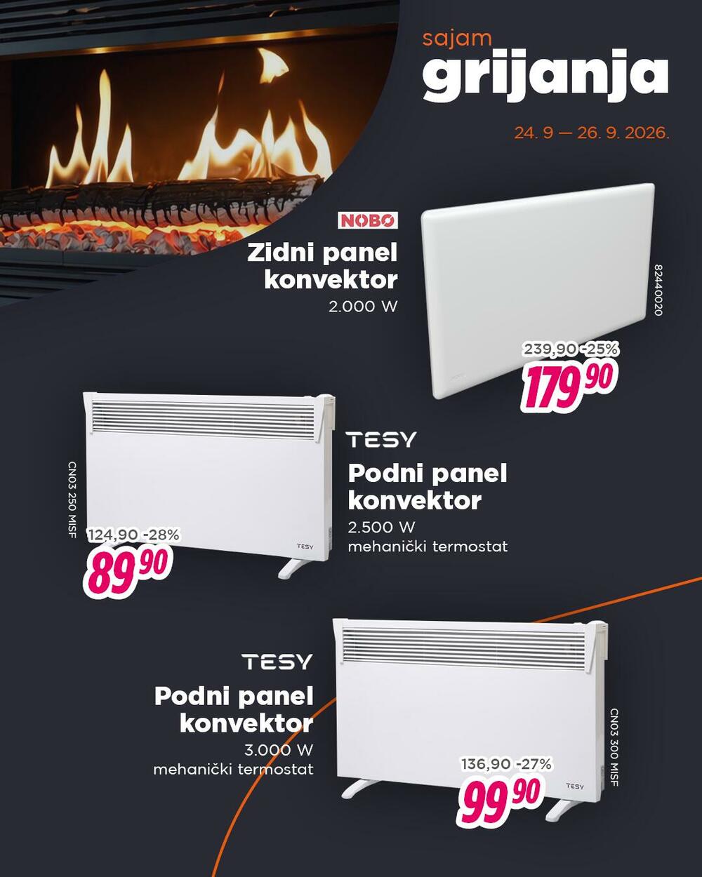 <p><em>Od četvrtka do subote, 24&ndash;26. septembra, iskoristite sajamske popuste na sve šporete, peći, kamine i grijalice.</em></p>