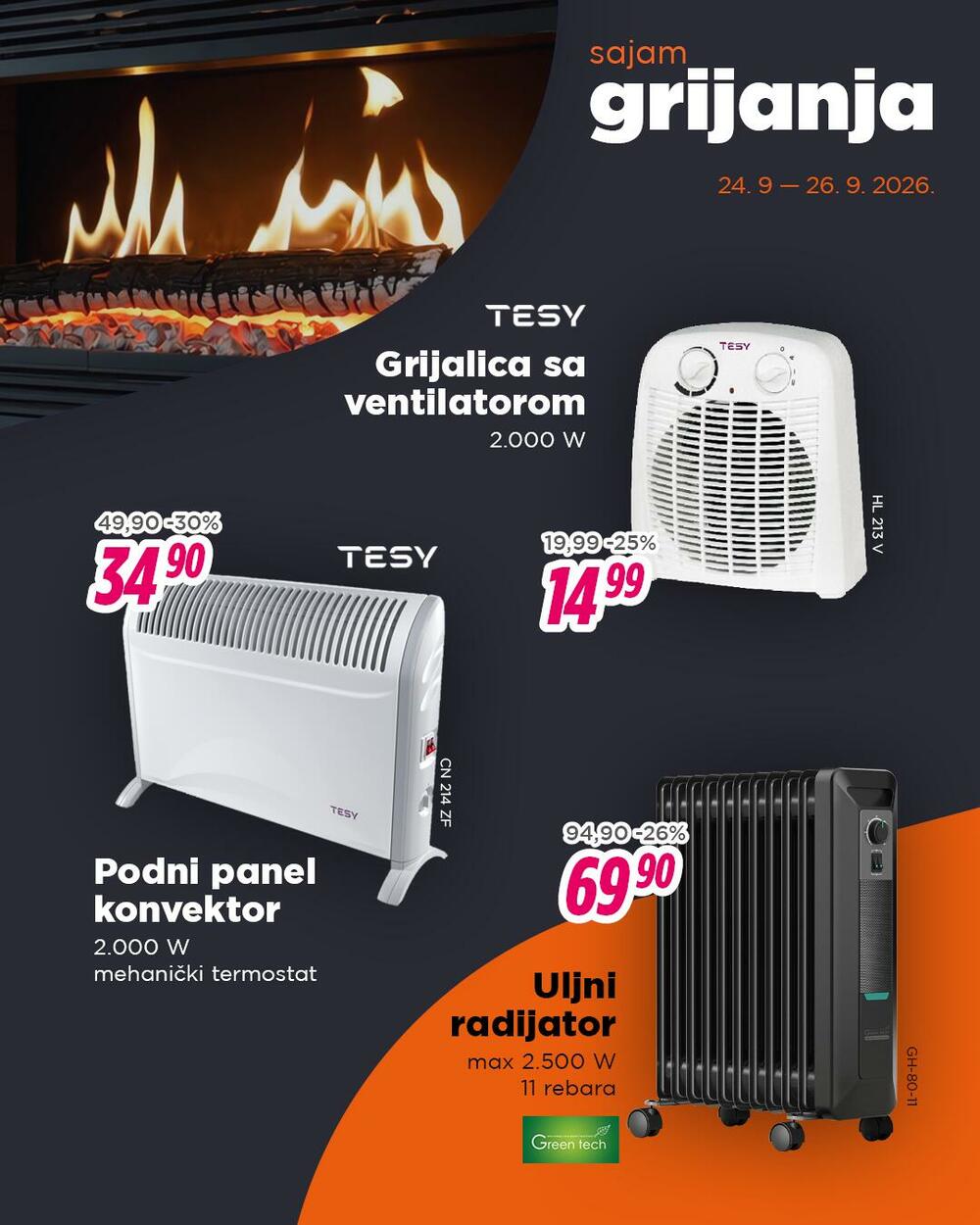 <p><em>Od četvrtka do subote, 24&ndash;26. septembra, iskoristite sajamske popuste na sve šporete, peći, kamine i grijalice.</em></p>