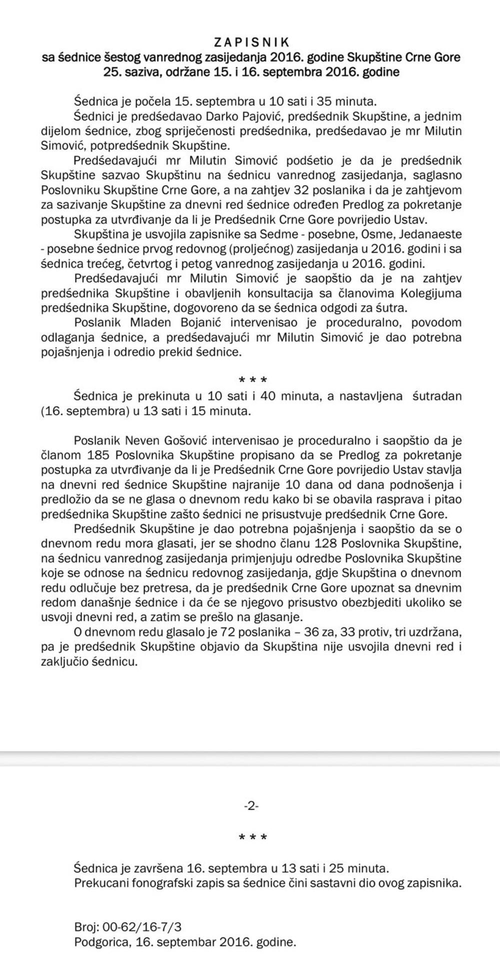 <p>Sjednica na kojoj je trebalo da se raspravlja o razrješenju nije održana, Mandić nije dozvolio TV prenos utvrđivanja ima li kvoruma i ulazak medija u plenum</p>  <p>Iz opozicije poručili da neće sarađivati s Vladom i većinom dok se ne održi sjednica, što znači da nema većine za nove izmjene Ustava</p>  <p>Ne pobjeđuje se tako što se pobjegne od glasanja, već tako što se obezbijedi većina i javno stane iza svog stava, poručuje Miloš Perović</p>