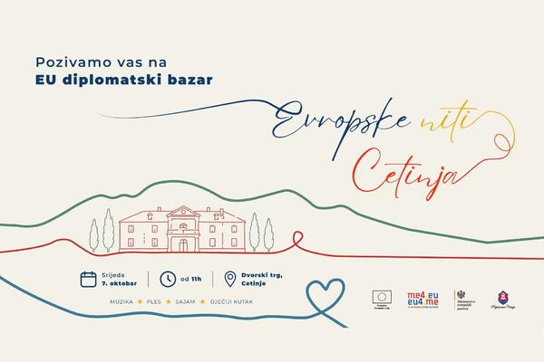 EU diplomatski bazar &bdquo;Evropske niti Cetinja&ldquo; sjutra na Dvorskom...