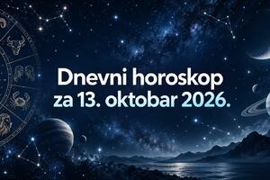 Dnevni horoskop za utorak, 13. oktobar 2026.